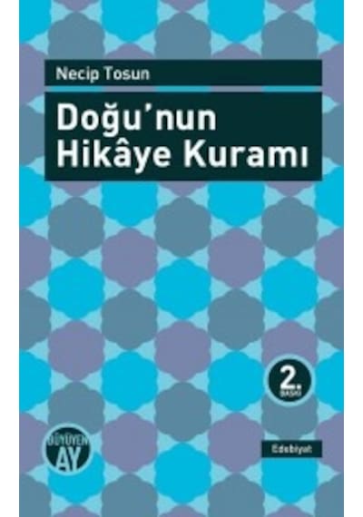 Doğu'nun Hikaye Kuramı - Necip Tosun - Büyüyenay Yayınları
