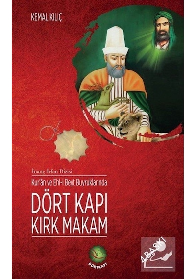 Kur'an ve Ehl-i Beyt Buyruklarında Dört Kapı Kırk Makam - Kemal Kılıç - Dörtkapı