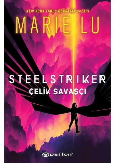 Steelstriker: Çelik Savaşçı - Marie Lu - Epsilon Yayınevi
