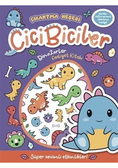 Cicibiciler Dinozorlar Faaliyet Kitabı / Connie Isaacs
