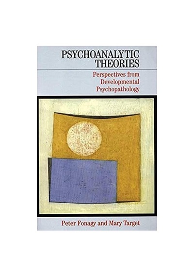 Psychoanalytic Theories: Perspectives From Developmental Psychopathology