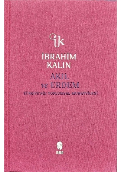Akıl Ve Erdem Bez Ciltli / İbrahim Kalın