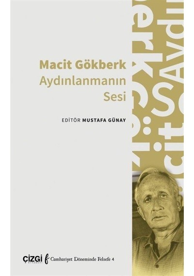 Macit Gökberk Aydınlanmanın Sesi- Çizgi Kitabevi