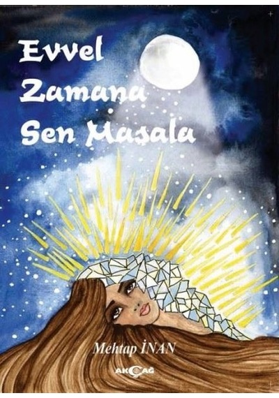 Evvel Zamana Sen Masala - Mehtap İnan - Akçağ Yayınları