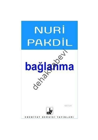 Bağlanma  - Nuri Pakdil  - Edebiyat Dergisi Yayınları