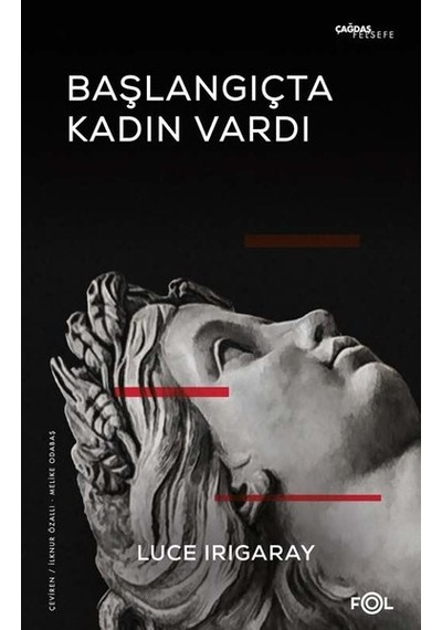 Başlangıçta Kadın Vardı - Luce Irigaray - Fol Kitap