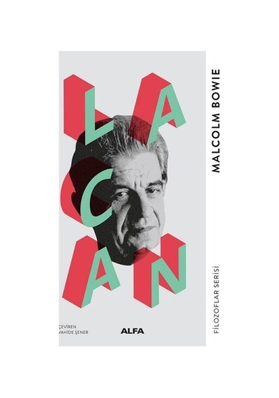 Lacan-Filozofar Serisi - Malcolm Bowie - Alfa Yayıncılık