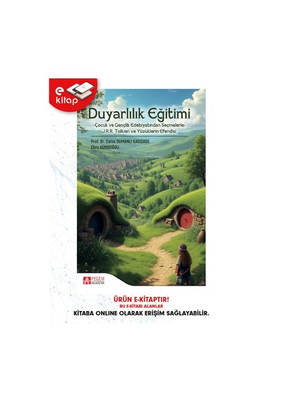 Duyarlılık Eğitimi Çocuk Ve Gençlik Edebiyatından Seçmelerle J R R Tolkien Ve Yüzüklerin Efendisi E-kitap
