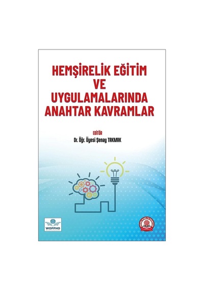 Hemşirelik Eğitim Ve Uygulamalarında Anahtar Kavramlar