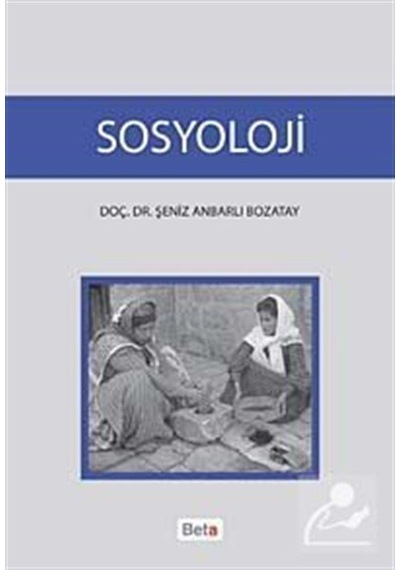 Sosyoloji / Şeniz Anbarlı Bozatay