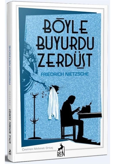 Böyle Buyurdu Zerdüşt - Friedrich Nietzsche - Ren Kitap