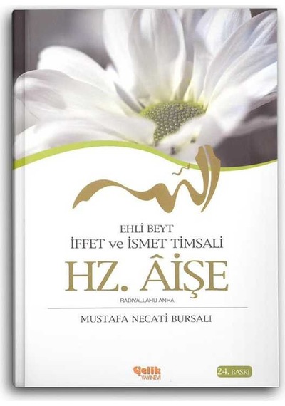 Hz. Aişe - İffet ve İsmet Misali - Ehl-i Beyt