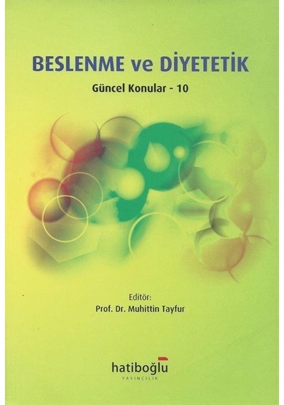 Beslenme ve Diyetetik Güncel Konular 10 / Muhittin Tayfur
