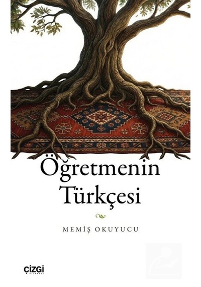 Öğretmenin Türkçesi / Memiş Okuyucu