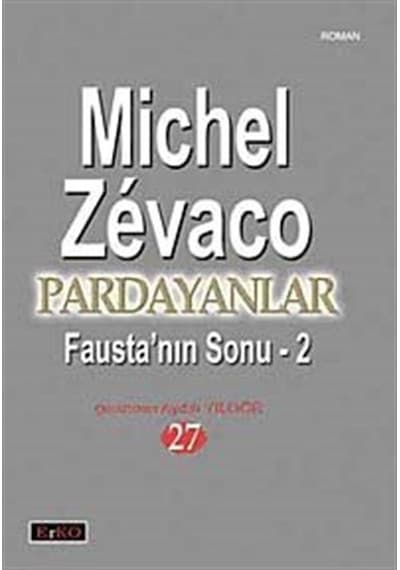 Pardayanlar 27 - Fausta'nın Sonu 2 - Michel Zevaco - Erko