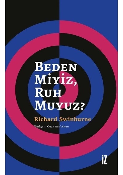 Beden Miyiz, Ruh Muyuz / Richard Swinburne