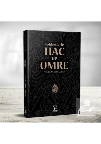 Sohbetlerle Hac ve Umre / Prof. Dr. Mahmud Esad Coşan 9789752420878