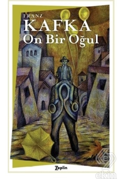 On Bir Oğul - Franz Kafka - Zeplin Kitap