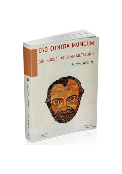 Bir Yüksel Arslan Metaforu - Ego Contra Mundum - Serdar Aydın - MedaKitap