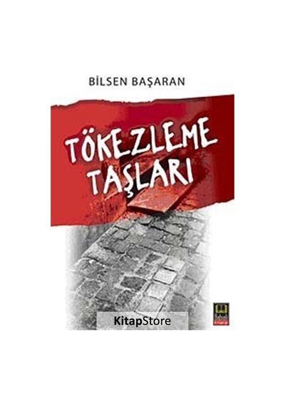 Tökezleme Taşları / Bilsen Başaran