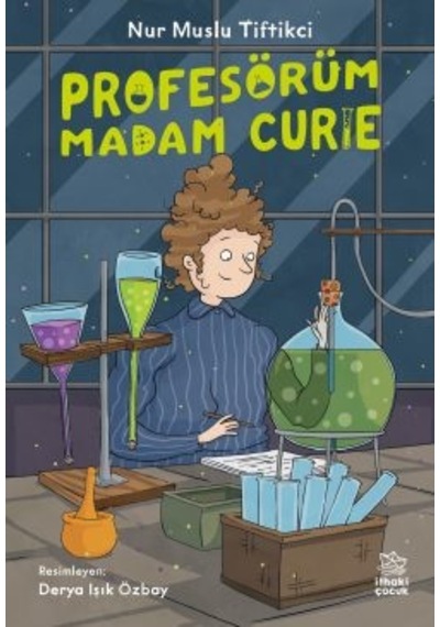 Profesörüm Madam Curie + Öğretmenim Bay Einstein