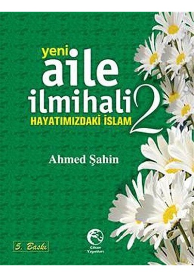 Yeni Aile İlmihali 2 - Ahmed Şahin - Cihan Yayınları