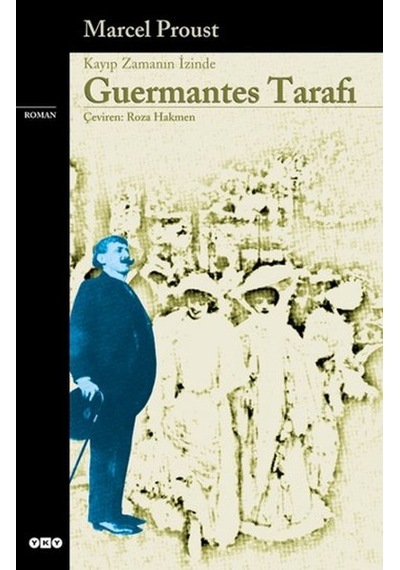 Guermantes Tarafı - Kayıp Zamanın İzinde 3. - Modern Klasikler - Fglt-753227
