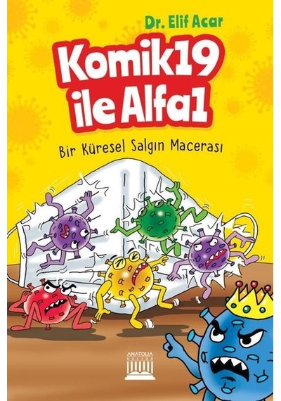 Komik19 ile Alfa1 - Bir Küresel Salgın Macerası - Elif Acar - Anatolia Kültür