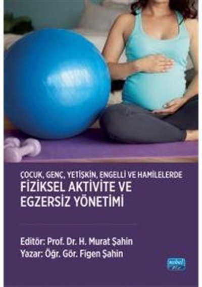 Çocuk, Genç, Yetişkin, Engelli Ve Hamilelerde Fiziksel Aktivit...