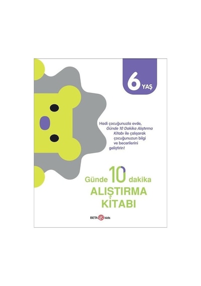 Günde 10 Dakika Alıştırma Kitabı - 6 Yaş- Beta Kids