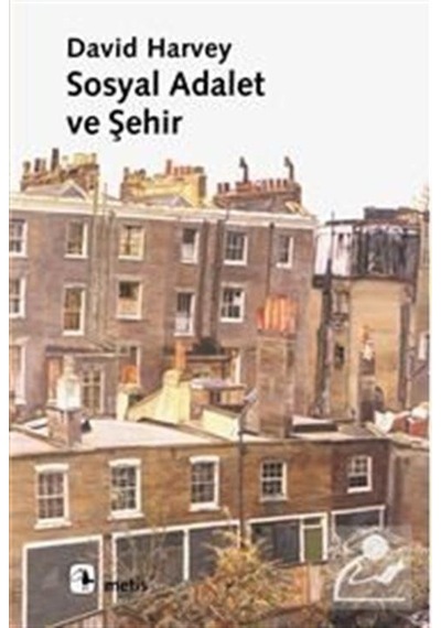 Sosyal Adalet ve Şehir - David Harvey - Metis Yayınları