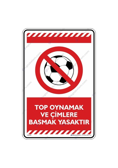 Top Oynamak Ve Çimlere Basmak Yasaktır