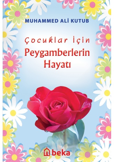 Çocuklar İçin Peygamberlerin Hayatı