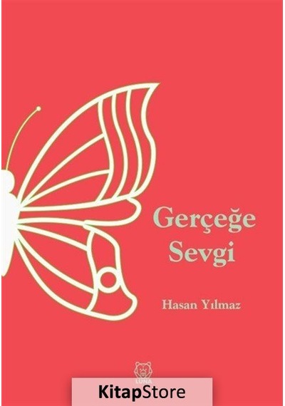 Gerçeğe Sevgi - Hasan Yılmaz - Luna Yayınları