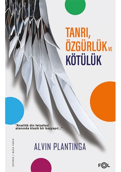 Tanrı Özgürlük ve Kötülük - Alvin Plantinga - Fol Kitap