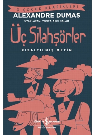 Üç Silahşörler Kısaltılmış  Metin