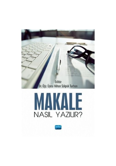 Makale Nasıl Yazılır?- Nobel Akademik Yayıncılık