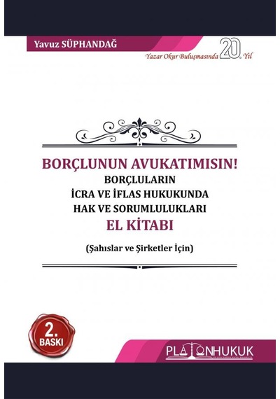 Borçlunun Avukatı Mısın Borçluların İcra Ve İflas Hukukunda Hak Ve Sorumlulukları El Kitabı