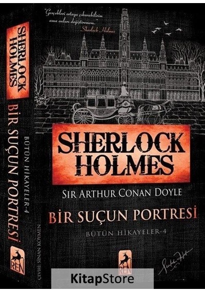 Sherlock Holmes - Bir Suçun Portresi / Bütün Hikayeler 4 / Sir