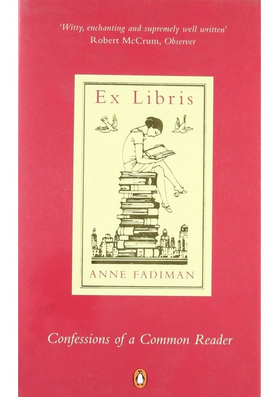 Ex Libris: Confessions Of A Common Reader