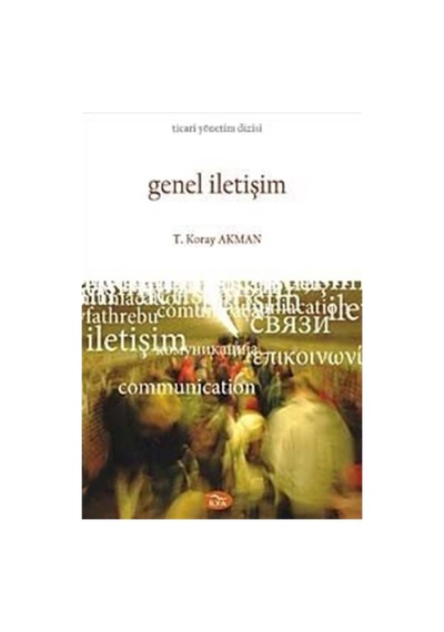 Genel İletişim - T. Koray Akman - İlya Yayınları