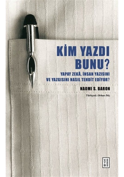 Kim Yazdı Bunu & Yapay Zeka, İnsan Yazısını Ve Yazgısını Nası...
