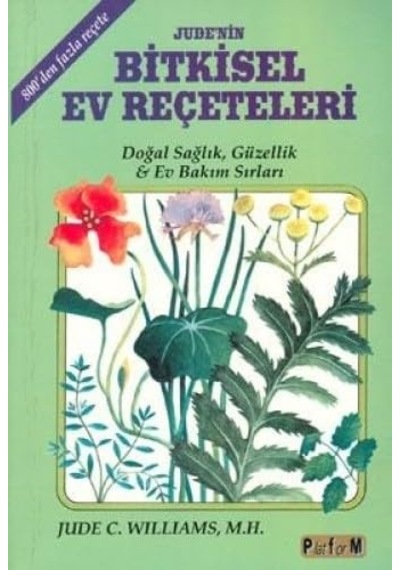 Bitkisel Ev Reçeteleri: Doğal Sağlık, Güzellik Ve Ev Bakım Sırları