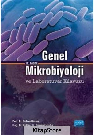 Genel Mikrobiyoloji ve Laboratuvar Kılavuzu / Selma Güven