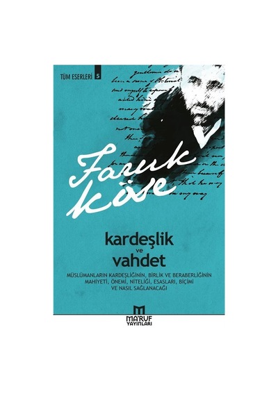 Kardeşlik ve Vahdet / Faruk Köse