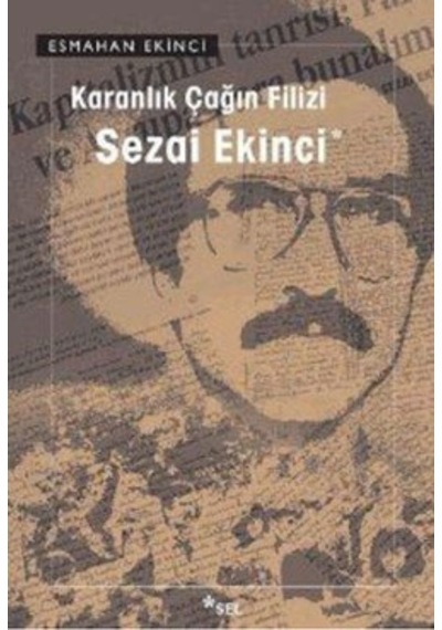Karanlık Çağın Filizi - Sezai Ekinci - Sel Yayıncılık