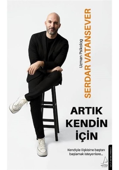 Artık Kendin İçin - Serdar Vatansever - Destek Yayınları