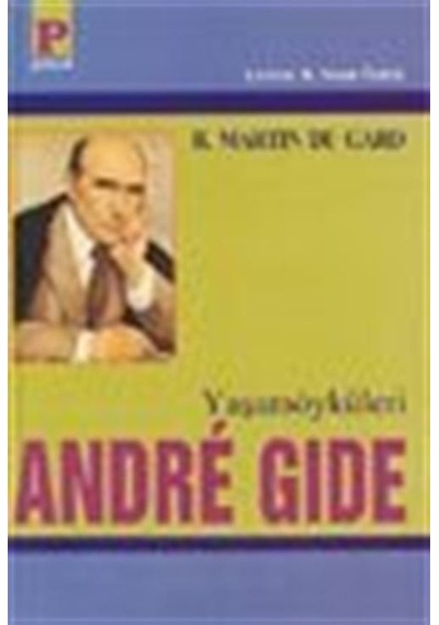 Yaşamöyküleri: Andre Gide - Roger Martin du Gard - Payel