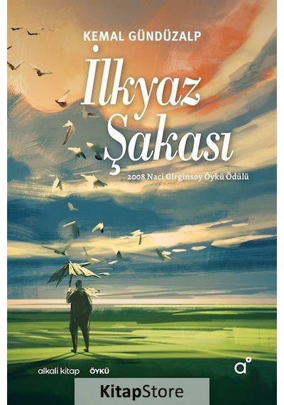 İlkyaz Şakası - Kemal Gündüzalp - Alkali Kitap