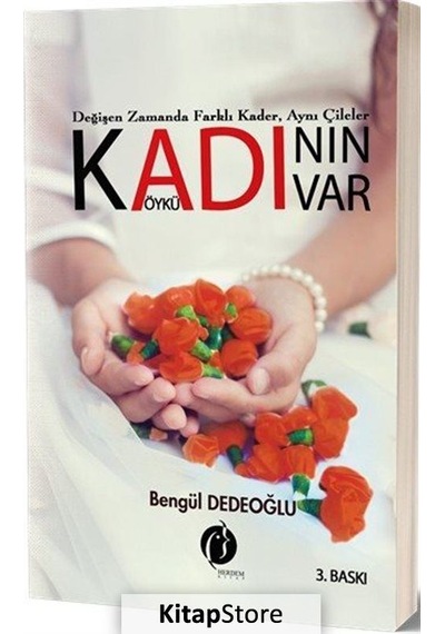 Kadının Adı Var - Bengül Dedeoğlu - Herdem Kitap